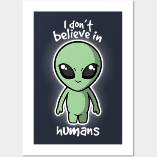 Aliens don't believe Posters and Art